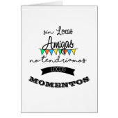 Sin locas amigas, no tendriamos locos momentos (Front)