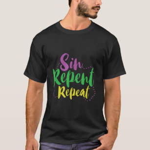 Sin Repent Repeat Mardi Gras  T-Shirt