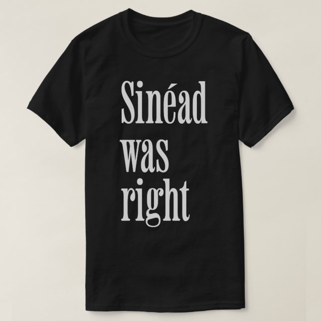 Sinad was right T-Shirt (Design Front)