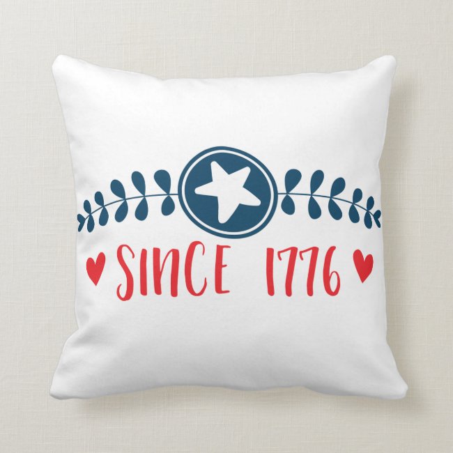 Since 1776 - American Pride / Patriotic Throw Pillow