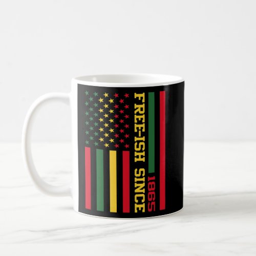 Since 1865 Juneteenth Black History Flag African   Coffee Mug