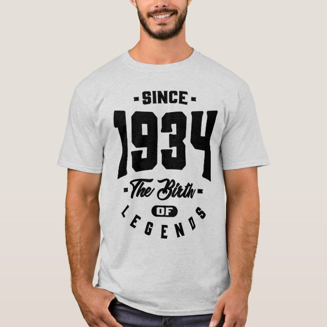 Since 1934 The Birth Of Legends Birthday Gift T-Shirt (Front)