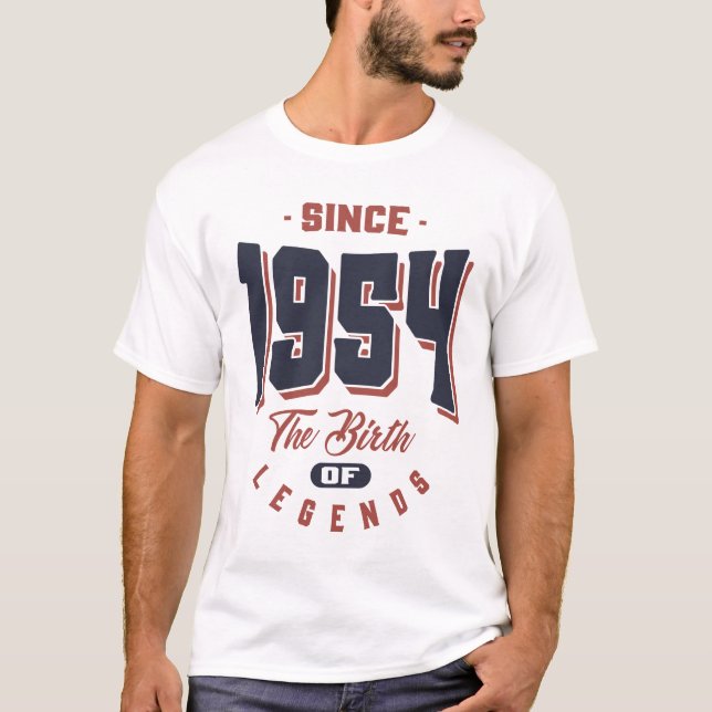 Since 1954 The Birth Of Legends Birthday Gift T-Shirt (Front)