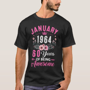 Since 1964 60 Years Old January 60th Birthday Wome T-Shirt