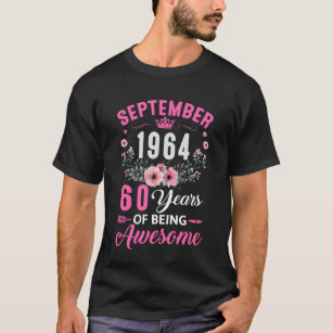 Since 1964 60 Years Old September 60th Birthday Wo T-Shirt