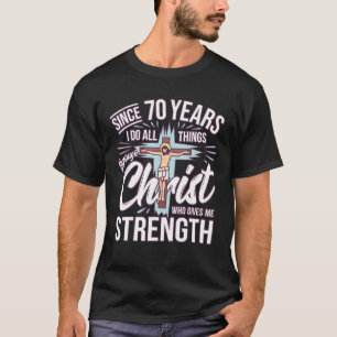 Since 70 Years - 70Th Birthday Faith In Jesus T-Shirt