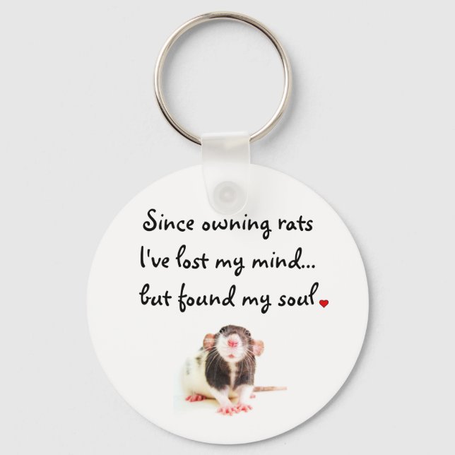 Since Owning Rats... Keychain (Front)