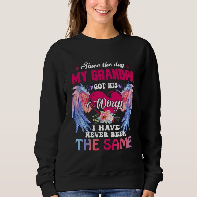 Since The Day My Grandpa Got His Wings Missed My G Sweatshirt (Front)