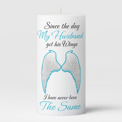 Since the day my husband got his wings pillar candle