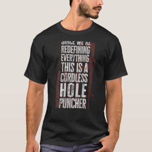 Since We Are Redefining Everything Pro Gun Rights T-Shirt