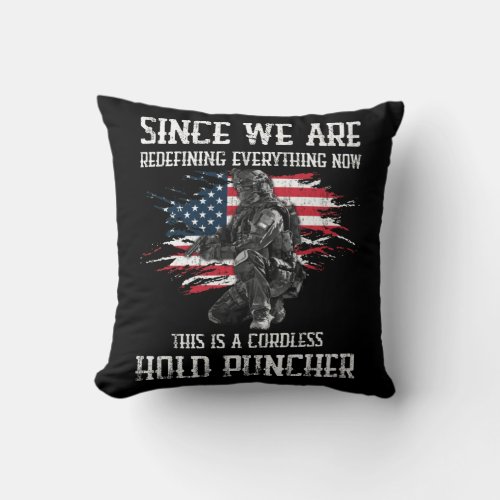 Since We Are Redefining Everything Throw Pillow