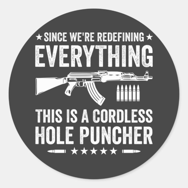 Since We’re Redefining Everything Hole Puncher Classic Round Sticker (Front)