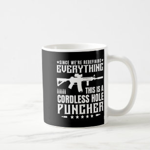 Since were redefining everything memorial day coffee mug