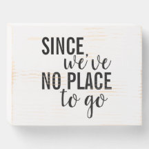 "Since We've No Place To Go" Holiday