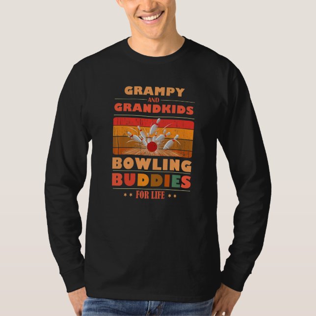 Sincere Grandkids GRAMPY Buddies For Life Bowling  T-Shirt (Front)