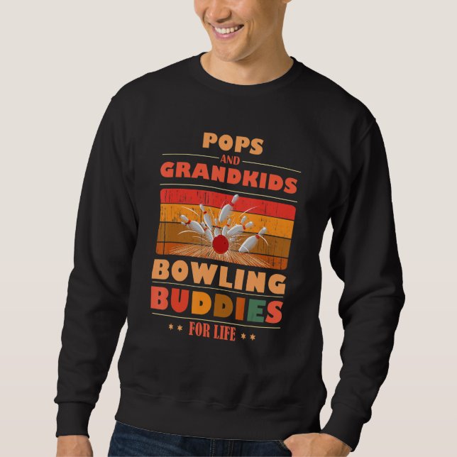 Sincere Grandkids POPS Buddies For Life Bowling Sweatshirt (Front)