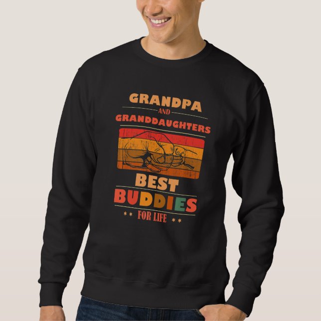 Sincere Grandparents Buddies For Life GRANDPA Gran Sweatshirt (Front)