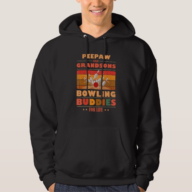 Sincere Grandsons PEEPAW Buddies For Life Bowling Hoodie (Front)