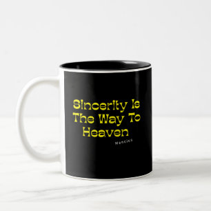 Sincerity Is The Way To Heaven Two-Tone Coffee Mug