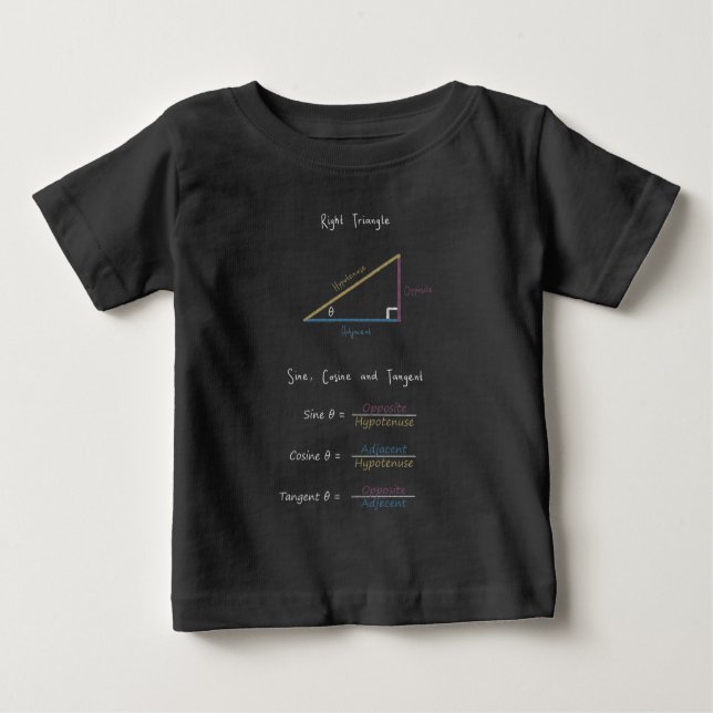 Sine Cosine Tangent Right Triangle Trigonometry T- Baby T-Shirt (Front)