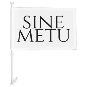 Sine Metu - Without Fear Car Flag