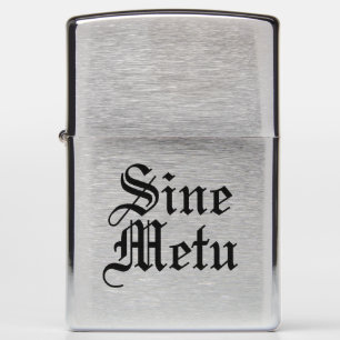 Sine Metu - Without Fear - Latin Phrases Zippo Lighter