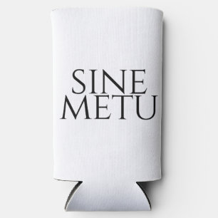 Sine Metu - Without Fear Seltzer Can Cooler