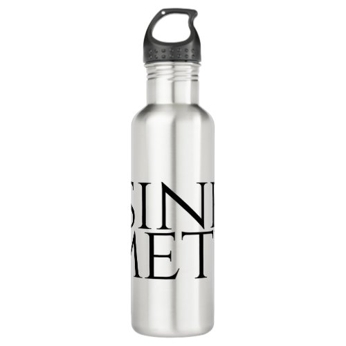 Sine Metu _ Without Fear Stainless Steel Water Bottle