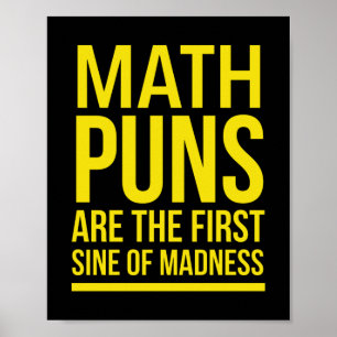 Sine of madness funny maths puns yellow poster