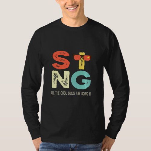 Sing All The Cool Girls Are Doing It Vocal Singer  T_Shirt
