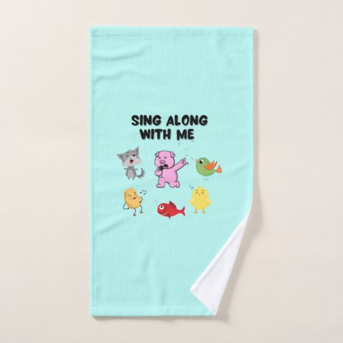 Sing along with me hand towel 