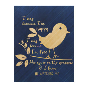Sing Because I'm Happy, Sing Because I'm Free Wood Wall Decor