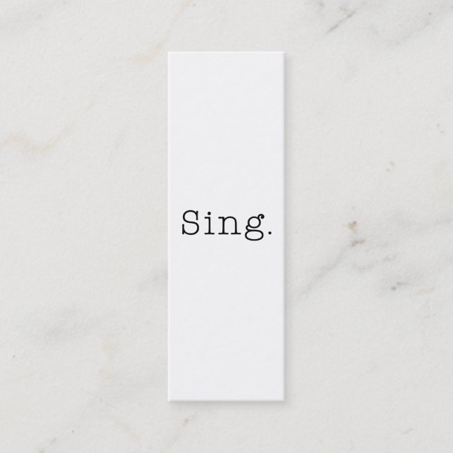 Sing. Black And White Sing Quote Template Mini Business Card (Front)