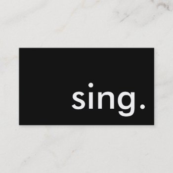 Sing. Business Card by asyrum at Zazzle