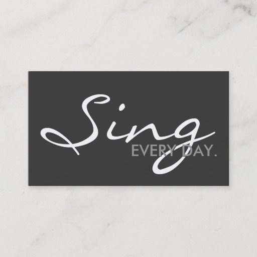Customizable SING every day. (color customizable) Business Card Template