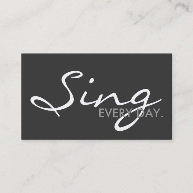 SING every day. (color customizable) Business Card (Front)