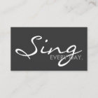 SING every day. (color customizable)