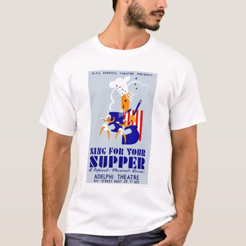 Sing For Supper Musical 1939 WPA T_Shirt