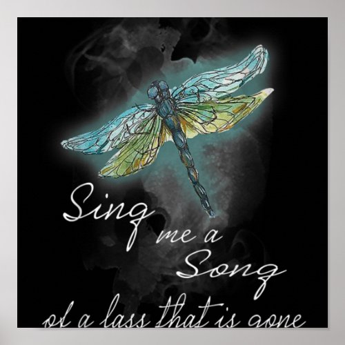 Sing Me A Song Of A Lass That Is Gone Dragonfly Poster