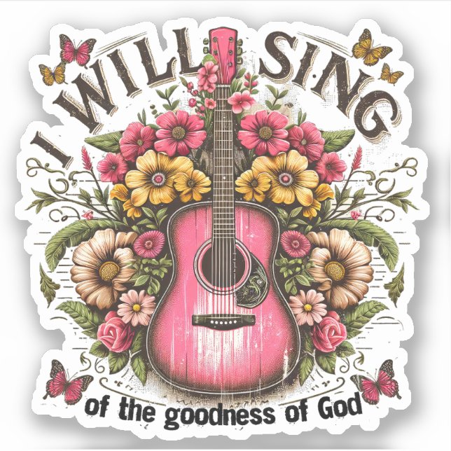 Sing of Goodness of God Music Floral Christian Sticker (Front)