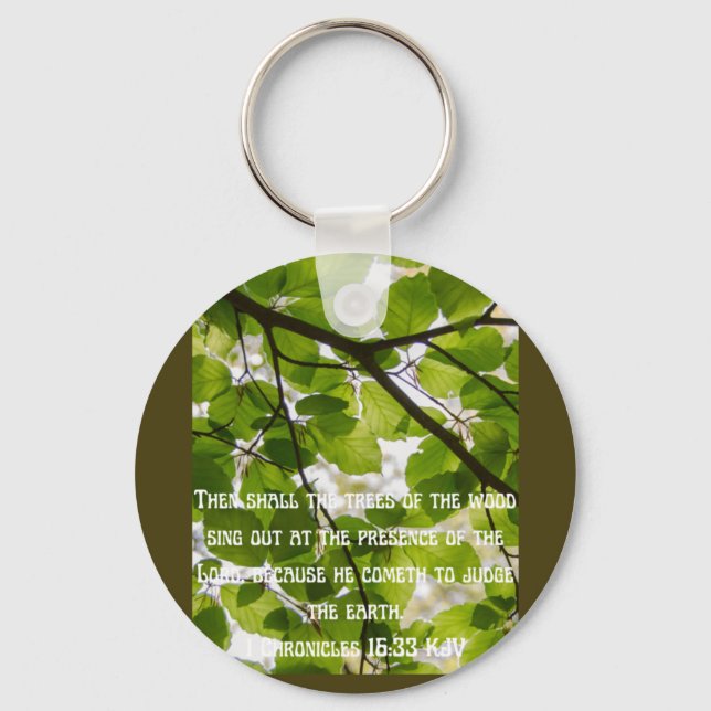 sing out in the presents of the Lord Keychain (Front)
