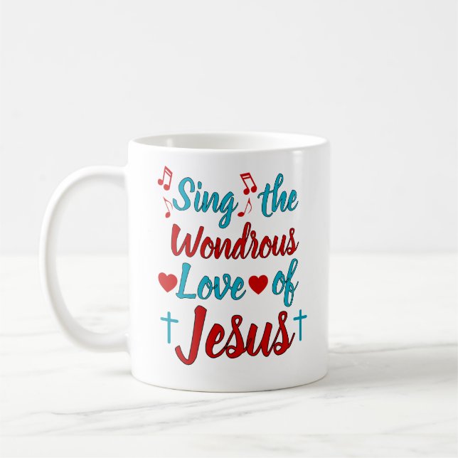 Sing the Wondrous Love Coffee Mug (Left)