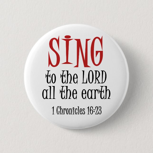 Sing to the Lord Pinback Button (Front)