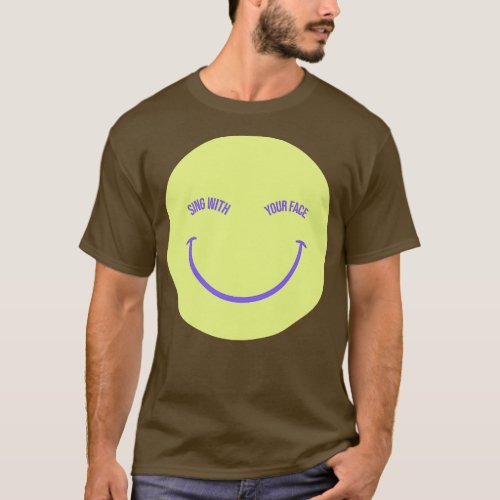 Sing with your Face Face Yoga T_Shirt
