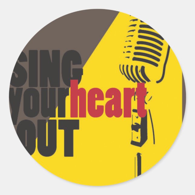 sing your heart out classic round sticker (Front)