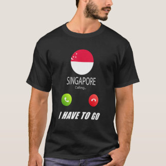 Singapore Flag Souvenir Singapore Is Calling Is Ca T-Shirt