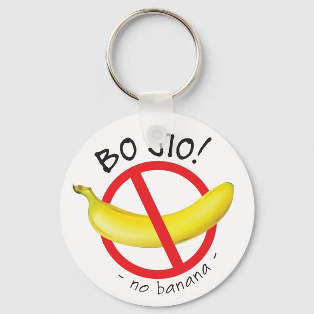 Singapore Singlish - Bo Jio - No Invite, No Banana Keychain (Front)