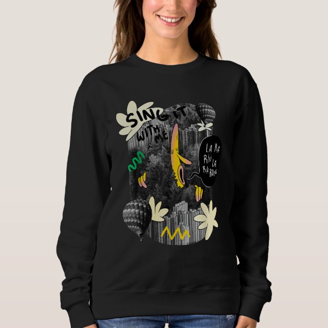 Singer banana forest song quote sweatshirt (Front)