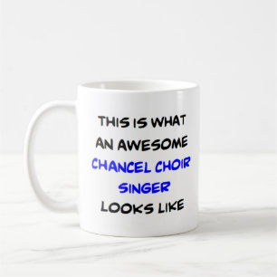 singer chancel choir, awesome coffee mug