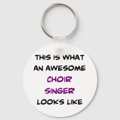 singer choir awesome keychain